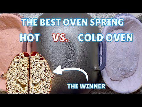 What Creates The BEST OVEN SPRING For Your Bread Hot Or Cold Oven
