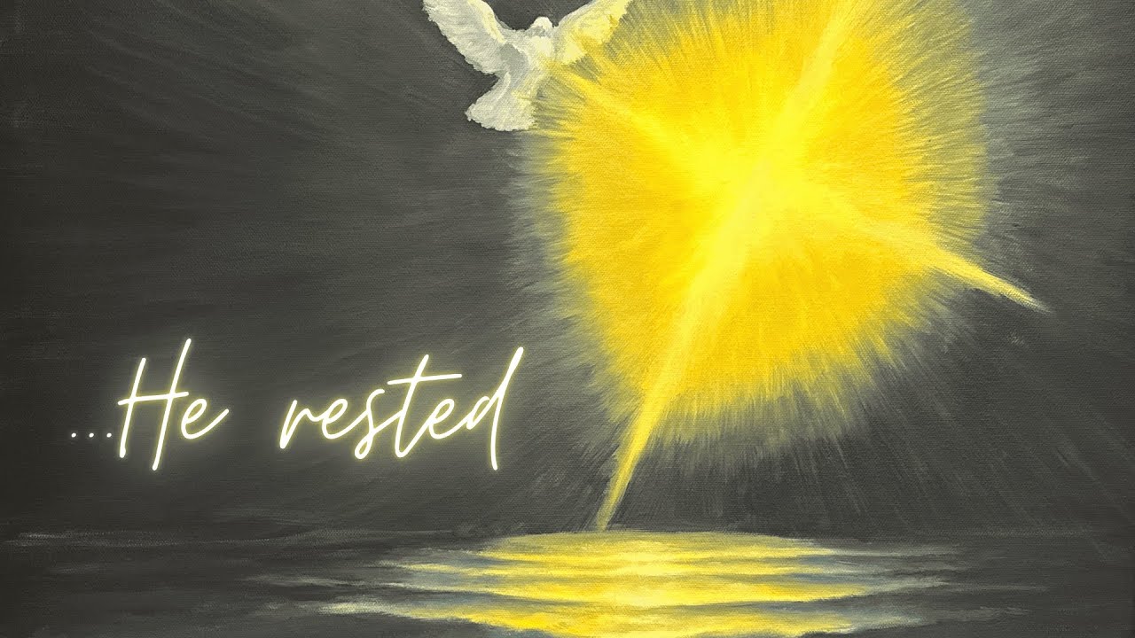 9.28.25 - "...He rested..."