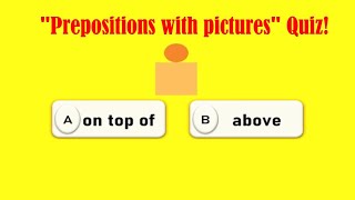 Prepositions with pictures Quiz English Grammar Quiz Learn and improve grammar