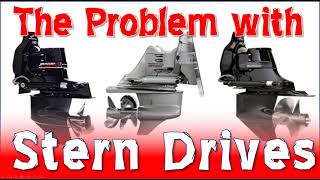 The Problem with Stern Drives Boats (MerCruiser, Volvo, OMC)