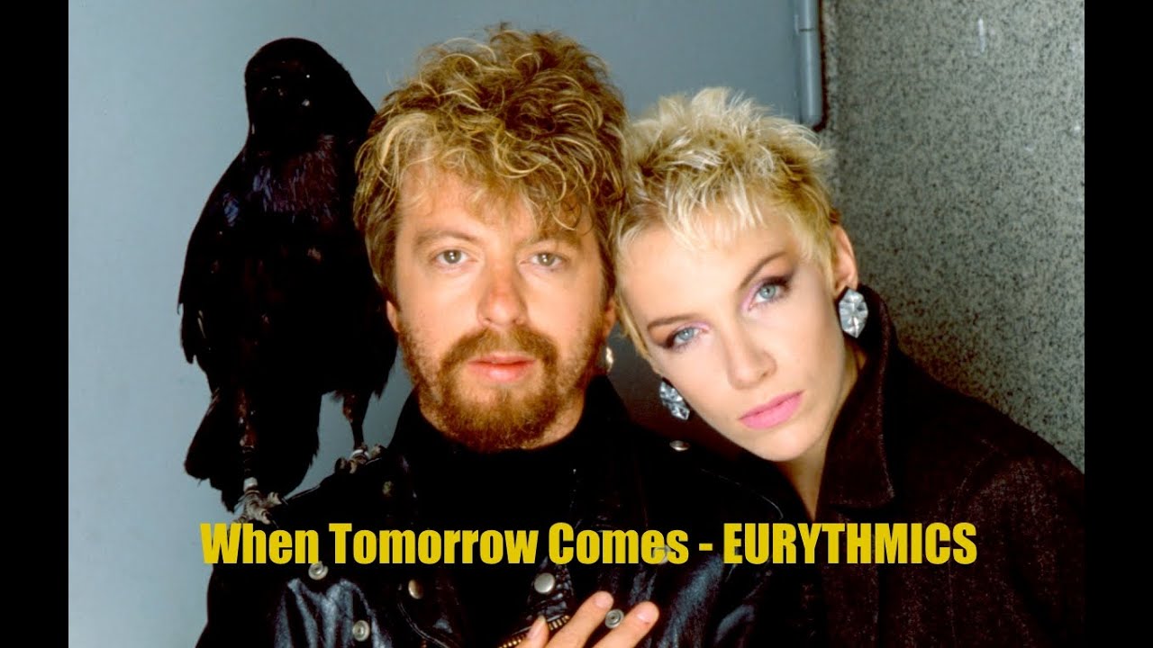 When tomorrow comes eurythmics 1986 hq youtube