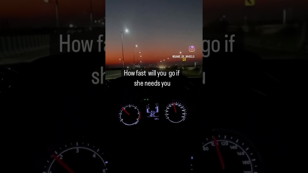 How fast will you go if she needs you