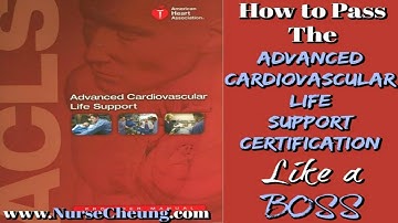 ACLS CERTIFICATION - IMPORTANT TIPS TO PASS THE ACLS CERTIFICATION LIKE A BOSS QUICK GUIDE