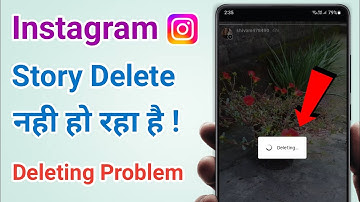 Instagram Par Story Delete Nahi Ho Raha Hai | Fix Instagram Story Deleting Problem 