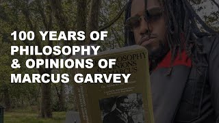 100 Years of Philosophy &amp; Opinions of Marcus Garvey