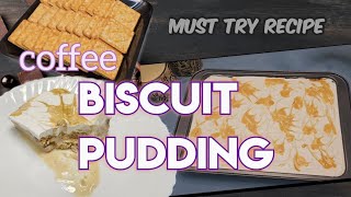 coffee biscuit pudding? I creamy pudding must try recipe easy recipe