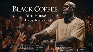 Black Coffee Vibey Deep House | good morning house mix | Afro House 2026