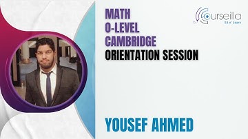 Math-O Level-Cambridge-Orientation Session-Yousef Ahmed
