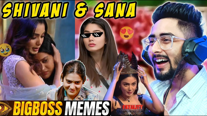 Shivani Kumari - Sana Makbul Bigg Boss OTT 3 Memes Funny Video - Chanpreet Chahal