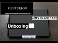 American Express Centurion Card Unboxing ( Amex Black Card) First impressions