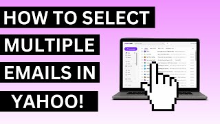 How to Select Multiple Emails in Yahoo Mail