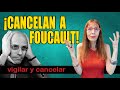 ¡CANCELAN A FOUCAULT!