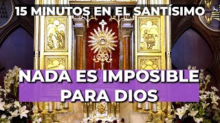 Nada es IMPOSIBLE para DIOS, Él Quiere SANARTE Hoy | 15 Minutos en el Santísimo screenshot 3