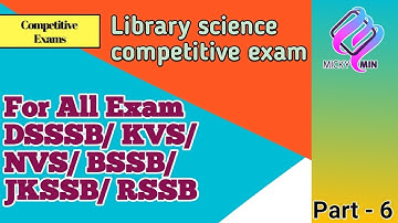KVS/NVS/DSSSB/BSSB/JKSSB/RSSB Exam Preparation Class | Library science competitive exam | Part - 6