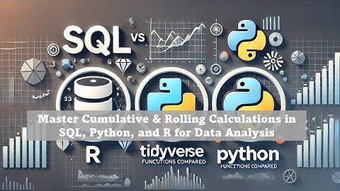 Master Cumulative & Rolling Calculations in SQL, Python, and R for Data Analysis