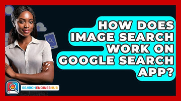 How Does Image Search Work On Google Search App? - SearchEnginesHub.com