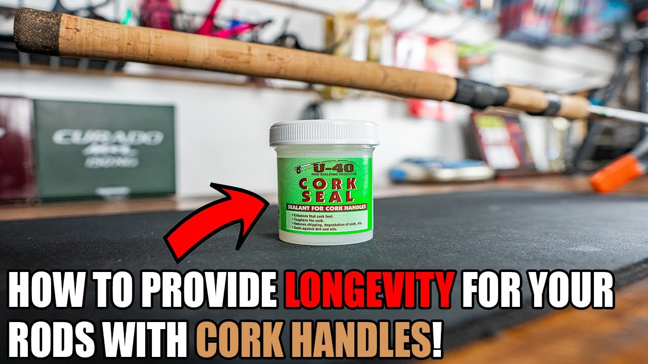 How to make your rods with CORK HANDLES last LONGER using Cork Seal! 