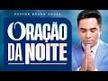 ORAÇÃO DA NOITE 13 MARÇO 2026 | Pastor Bruno Souza