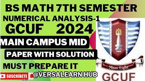 Numerical Analysis-1 Main Campus Mid Paper 2023-24 #2024 #gcuf #versalearnhub #numericalanalysis