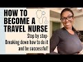 How To Become a Travel Nurse- YOUR GUIDE TO THE ENTIRE PROCESS- Housing, Recruiters, Much More!