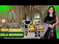 Isha Ambani's Lavish Lifestyle 2024: INSIDE GOLD BEDROOM! | Majestic Moments