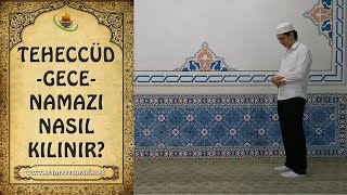 Teheccüd Gece Namazı Nasıl Kılınır?