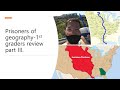 Prisoners of Geography-1st graders review part III.