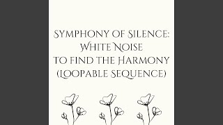 Celestial Harmony: White Noise Tranquility (Loopable Sequence)