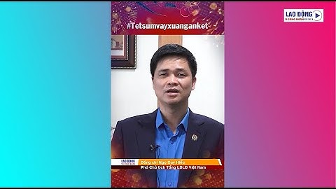 Phát động Cuộc thi video clip "Tết Sum vầy - Xuân Gắn kết"