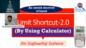 Limit Shortcut-2.0 (Using Calculator) | An untold shortcut of Limit | For IOE Entrance | Pulchowk