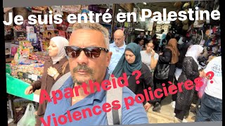 Je suis entré en Palestine.