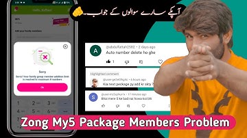 zong my5 sorry! your family group member addition limit is reached to maximum 4 numbers