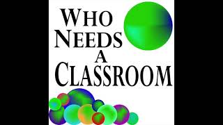 Who Needs A Classroom Podcast: Obstacles & Constraints (Ep. 10)