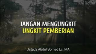 Jangan Mengungkit-ungkit Pemberian | Ustadz Abdul Somad | Lentera Qolbu