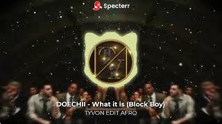 Doechii feat Block Boy -   What is it (Tyvon Edit Afro)