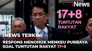 Ditanya Tuntutan Rakyat 17 8, Menkeu Purbaya: Itu Kan Suara Sebagian Kecil Rakyat Kita
