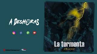 A Deshoras - La Tormenta (Audio Oficial)