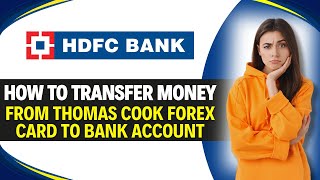 How to Transfer Money from Thomas Cook Forex Card to Bank Account (Step by Step) screenshot 3