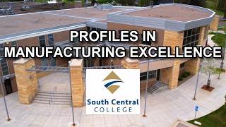 South Central College - PROFILES IN MANUFACTURING EXCELLENCE