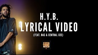 J. Cole - H.Y.B. (feat. Bas &amp; Central Cee) Lyrical Video