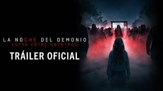 La Noche del Demonio: Están Entre Nosotros | Tráiler oficial