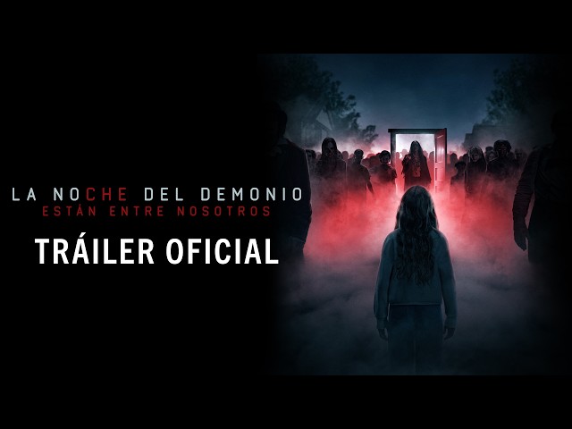 La Noche del Demonio: Están Entre Nosotros | Tráiler oficial