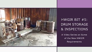 HWGIR Bit #5 - Drum Storage and Inspection
