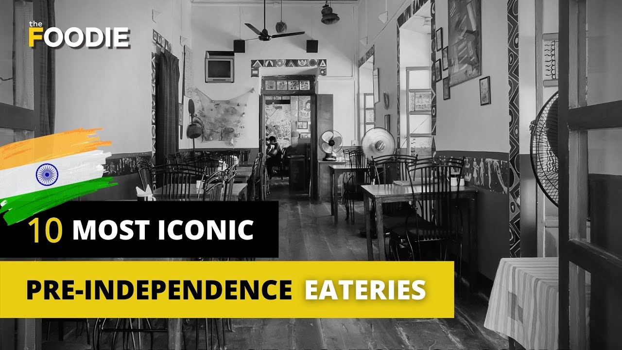 10 Most Iconic Pre-Independence Eateries | Independence Day 2020 Special | The Foodie