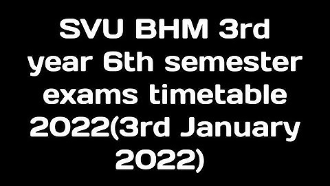 Sri Venkateswara University BHM 6th semester exams timetable 2022|SVU degree 3rd year 6th sem exams