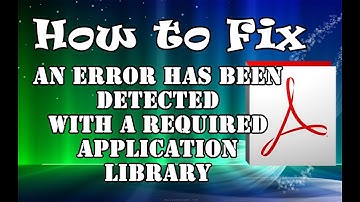 Fix Acrobat Pro Error "An error has been detected with a required application library