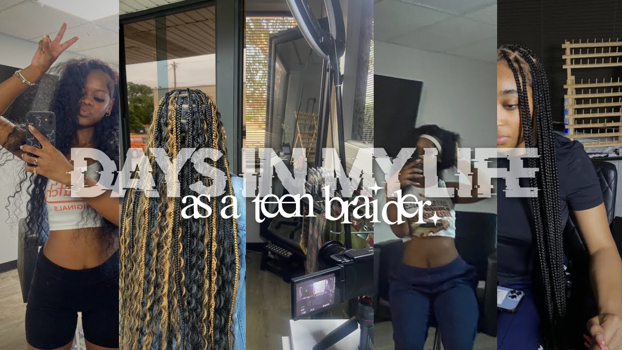 days in my life as a teen braider ☆ | *while still in school*