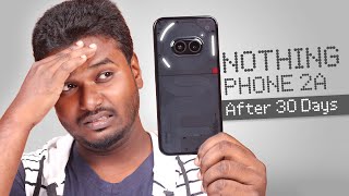 Nothing Phone (2a) வாங்கலாமா?🤔| Full Review After 30 Days🕛