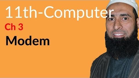 ICS Computer part 1, Ch 3 - Modem in Computer - 11th Class Computer