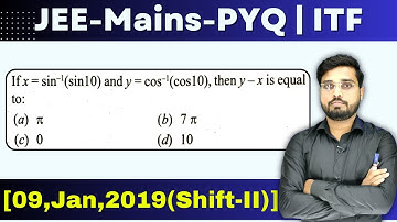 JEE Mains 2019 PYQ [09,Jan,2019(Shift-II)] | Fimd the value of (x-y) || ITF PYQ